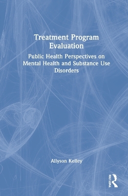 Treatment Program Evaluation - Allyson Kelley