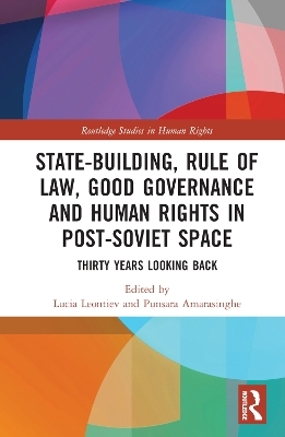 State-Building, Rule of Law, Good Governance and Human Rights in Post-Soviet Space - 