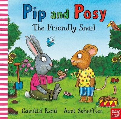 Pip and Posy: The Friendly Snail - Camilla Reid