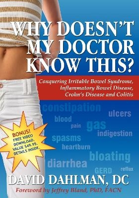 Why Doesn't My Doctor Know This? - David Dahlman