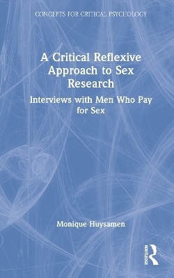 A Critical Reflexive Approach to Sex Research - Monique Huysamen