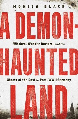 A Demon-Haunted Land - Monica Black