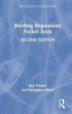 Building Regulations Pocket Book - Ray Tricker, Samantha Alford