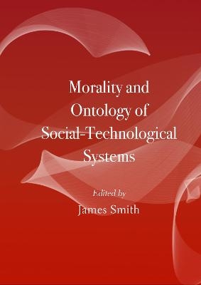 Morality and Ontology of Social-Technological Systems - 