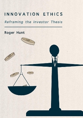 Innovation Ethics - Roger Hunt