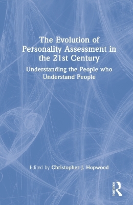 The Evolution of Personality Assessment in the 21st Century - 