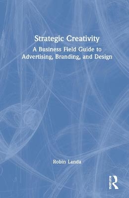 Strategic Creativity - Robin Landa