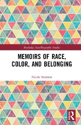 Memoirs of Race, Color, and Belonging - Nicole Stamant