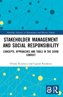 Stakeholder Management and Social Responsibility - Ovidiu Nicolescu, Ciprian Nicolescu