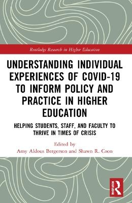 Understanding Individual Experiences of COVID-19 to Inform Policy and Practice in Higher Education - 