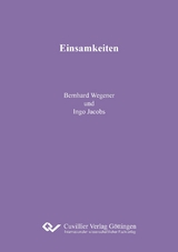 Einsamkeiten - Bernhard Wegener, Ingo Jacobs