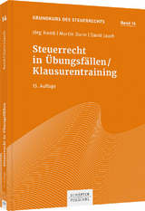 Steuerrecht in Übungsfällen / Klausurentraining - Ramb, Jörg; Durm, Martin; Jauch, David