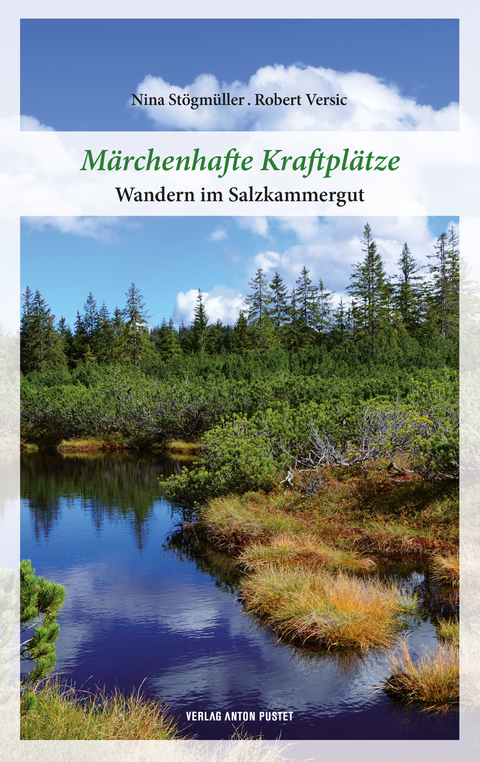 Märchenhafte Kraftplätze - Nina Stögmüller, Robert Versic