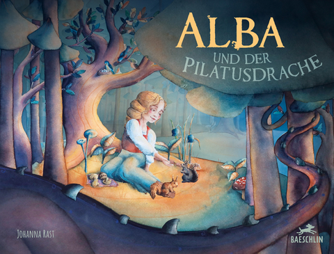 Alba und der Pilatusdrache - Johanna Rast