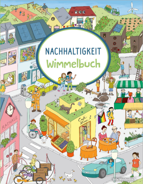 Nachhaltigkeits-Wimmelbuch - Bille Weidenbach