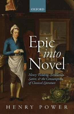 Epic into Novel - Henry Power