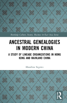 Ancestral Genealogies in Modern China - Masahisa Segawa