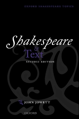 Shakespeare and Text - John Jowett