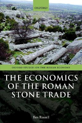 The Economics of the Roman Stone Trade - Ben Russell