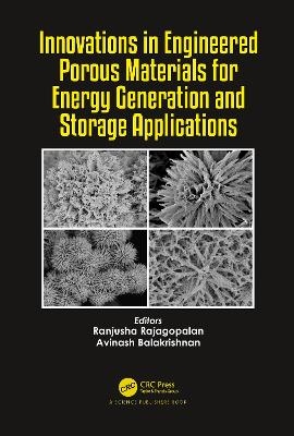 Innovations in Engineered Porous Materials for Energy Generation and Storage Applications - 