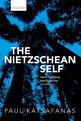 The Nietzschean Self - Paul Katsafanas