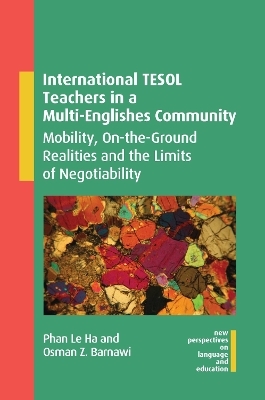 International TESOL Teachers in a Multi-Englishes Community - Phan Le Ha, Osman Z. Barnawi