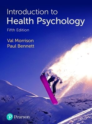 Introduction to Health Psychology - Val Morrison, Paul Bennett