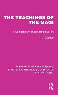 The Teachings of the Magi - R. C. Zaehner