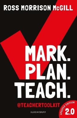 Mark. Plan. Teach. 2.0 - Ross Morrison McGill