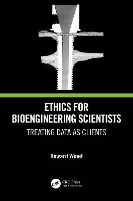 Ethics for Bioengineering Scientists - Howard Winet