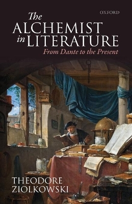 The Alchemist in Literature - Theodore Ziolkowski