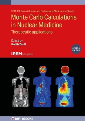 Monte Carlo Calculations in Nuclear Medicine (Second Edition) - 