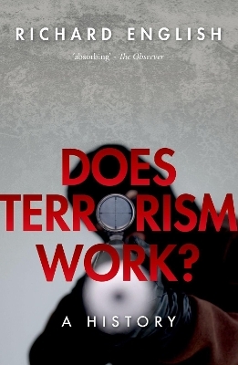 Does Terrorism Work? - Richard English