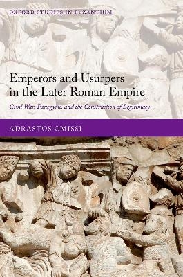 Emperors and Usurpers in the Later Roman Empire - Adrastos Omissi