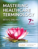 Mastering Healthcare Terminology - Shiland, Betsy J.