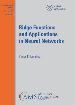 Ridge Functions and Applications in Neural Networks - Vugar E. Ismailov