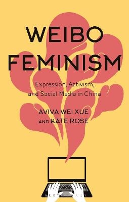 Weibo Feminism - Dr Aviva Xue, Dr Kate Rose