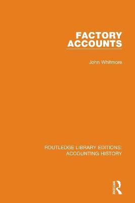 Factory Accounts - John Whitmore