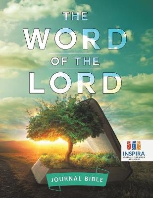 The Word of the Lord Journal Bible - Planners &amp Inspira Journals;  Notebooks