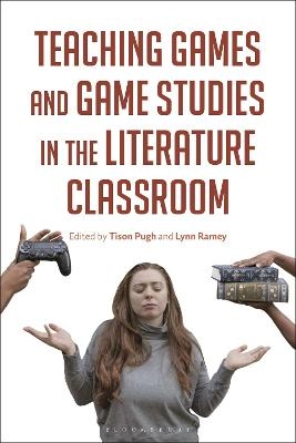 Teaching Games and Game Studies in the Literature Classroom - 