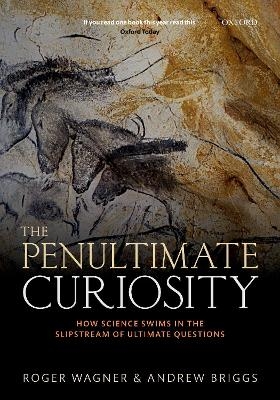 The Penultimate Curiosity - Roger Wagner, Andrew Briggs