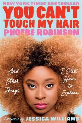 You Can't Touch My Hair - Phoebe Robinson