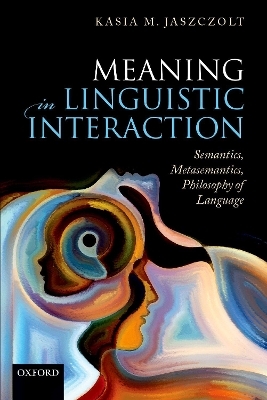 Meaning in Linguistic Interaction - Kasia M. Jaszczolt