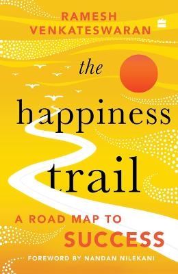 The Happiness Trail - Ramesh Venkateswaran