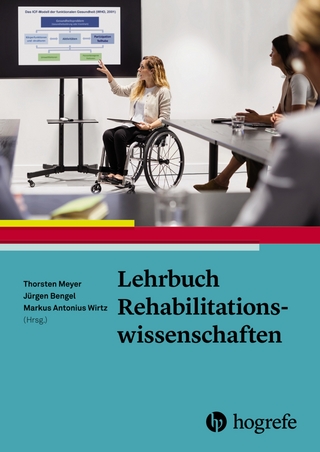 Lehrbuch Rehabilitationswissenschaften - Thorsten Meyer; Jürgen Bengel; Markus Antonius Wirtz