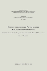 Edition griechischer Papyri aus der Kölner Papyrussammlung - 