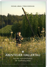 Abenteuer Hallertau - Michael Urban, Tobias Roßmann