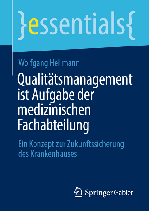 Qualitätsmanagement ist Aufgabe der medizinischen Fachabteilung - Wolfgang Hellmann