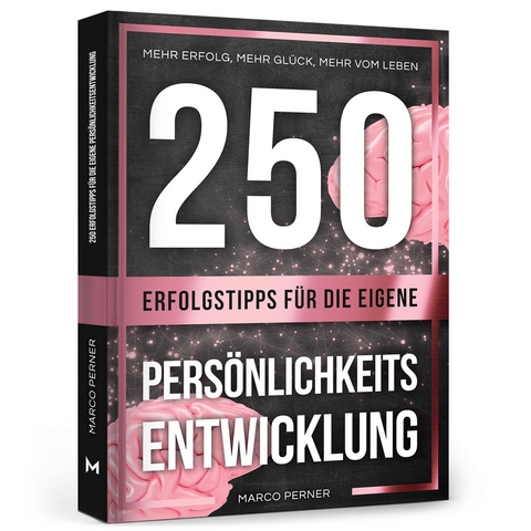 250 Erfolgstipps für die eigene Persönlichkeitsentwicklung - Marco Perner