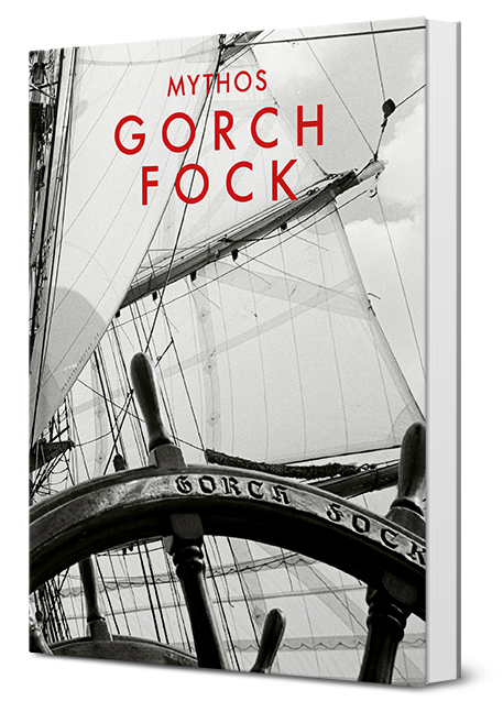 Mythos Gorch Fock - 